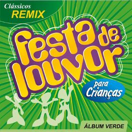 Album cover of Festa de Louvor Para Crianças (Álbum Verde)