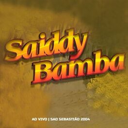 Album cover of Saiddy Bamba - Ao Vivo São Sebastião 2004