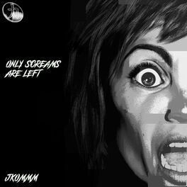 Album cover of Only Screams Are Left