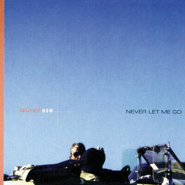 Album cover of Quiet Now: Never Let Me Go