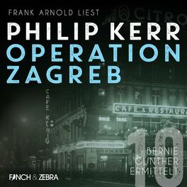 Album cover of Operation Zagreb - Bernie Gunther ermittelt, Band 10 (ungekürzt)