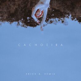 Album cover of Cachoeira (Erick A. Remix)