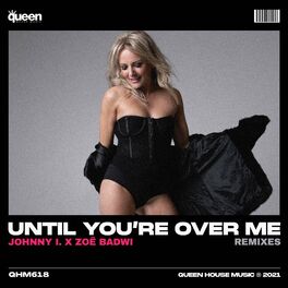 Album cover of Until You're over Me (Remixes)