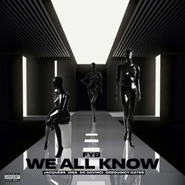 Album cover of We All Know (feat. Jacquees, Issa, DC DaVinci & DeeQuincy Gates)