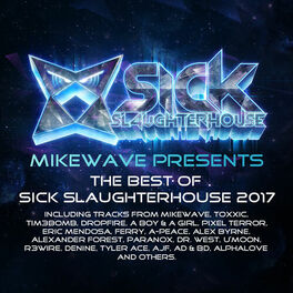 Album cover of MikeWave Presents The Best Of Sick Slaughterhouse 2017