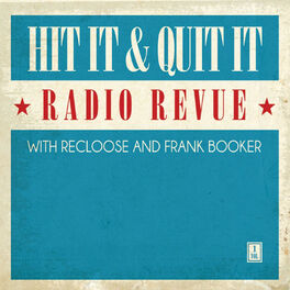 Album cover of Hit It & Quit It Radio Revue, Vol. 1 with Recloose & Frank Booker