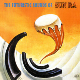 Album cover of The Futuristic Sounds Of Sun Ra (Remastered)
