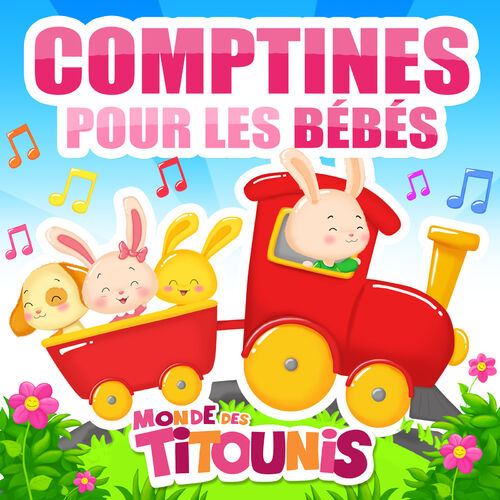Monde Des Titounis Comptines Pour Les Bebes Lyrics And Songs Deezer