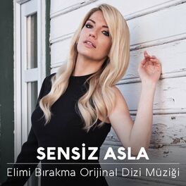 Album cover of Sensiz Asla (Elimi Bırakma Orijinal Dizi Müziği)