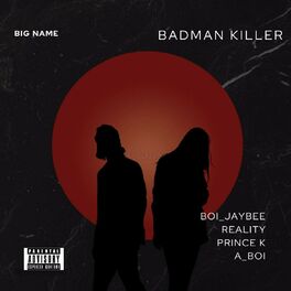 Album cover of Badman Killer (feat. Reality,Prince k & A boi)
