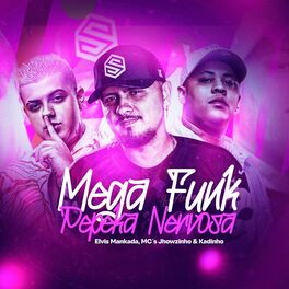 Album cover of Mega Funk Pepeka Nervosa