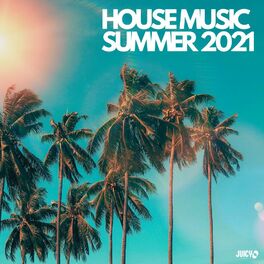 Album cover of House Music Summer 2021