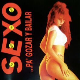 Album cover of Sexo, Pa' Gozar y Bailar