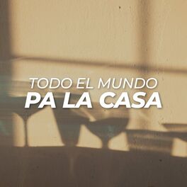 Album cover of Todo el mundo pa la casa