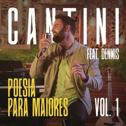 Download CD Cantini, Dennis DJ – Poesia Para Maiores, Vol. 1 2020