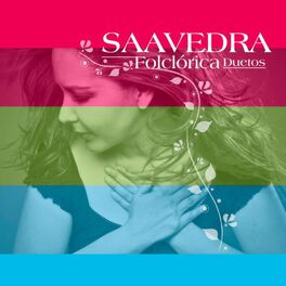 Album cover of Saavedra Folclórica Duetos