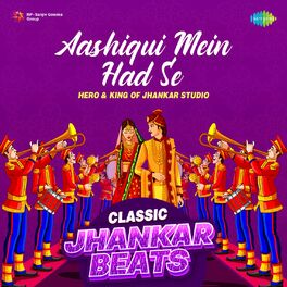 Album cover of Aashiqui Mein Had Se (Classic Jhankar Beats)