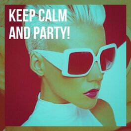 Album cover of Keep Calm and Party!