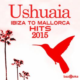 Album cover of Ushuaia Ibiza to Mallorca Hits 2015
