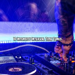 Album cover of 10 Intensity Interval Time Tunes