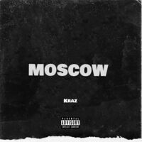 KrAz – Moscow: tekstovi i pesme | Deezer