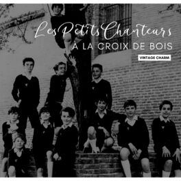 Album cover of Les Petits Chanteurs à la Croix de Bois (Vintage Charm)