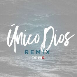 Album cover of Único Dios (TIMBRO Remix)