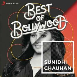 Album cover of Best of Bollywood: Sunidhi Chauhan