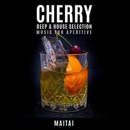 Album cover of Cherry Deep & House Selection (Music for Aperitive)