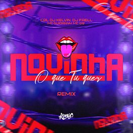 Album cover of Novinha o Que Tu Quer ? (Remix)