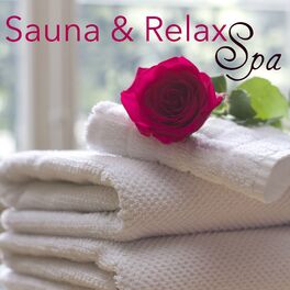 Album cover of Sauna & Relax Spa – Ambient Slow and Smooth Music for Spa, Massage and Sauna, Beauty Treatments, Luxury Spa and Ayurveda