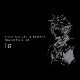 Album cover of FINAL FANTASY VII REMAKE Original Soundtrack Plus