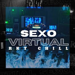 Album cover of Sexo Virtual - Rkt Chill