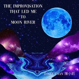 Album cover of The Improvisation That Led Me To Moon River