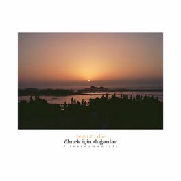Album cover of Ölmek İçin Doğanlar / Born To Die (Instrumentals)