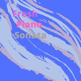 Album cover of Fresh Piano Sonata