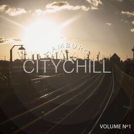 Album cover of Hamburg City Chill, Vol. 1 (Best Relaxing Chill out and Chill House Tunes)