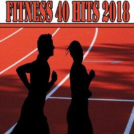 Album cover of Fitness 40 Hits 2018