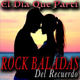 Album cover of El Dia Que Parti: Rock Baladas del Recuerdo