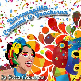 Album cover of Barranquilla… Carnaval & Guacherna / La Porra Caimanera