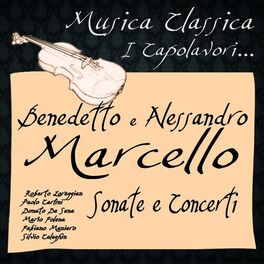 Album cover of Marcello: Sonate e Concerti (Musica Classica - I Capolavori...)