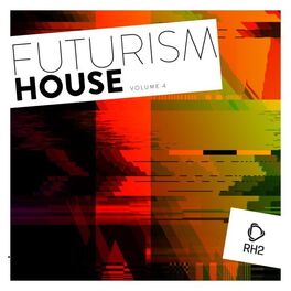 Album cover of Futurism House, Vol. 4