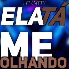 Album cover of Ela Ta Me Olhando