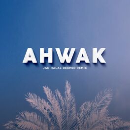 Album cover of Ahwak (Deeper Remix)