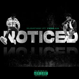 Album cover of Noticed (feat. YXNG K.A)