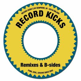 Album picture of Record Kicks Remixes & B-Sides