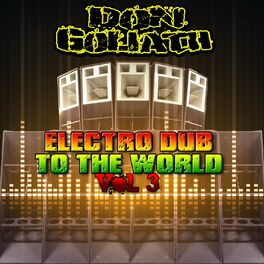 Album cover of Electro Dub to the World, Vol. 3