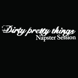 Album cover of Dirty Pretty Things (ville Session)