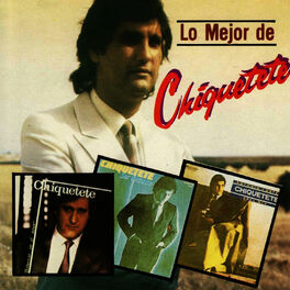 Album cover of Lo Mejor de Chiquetete
