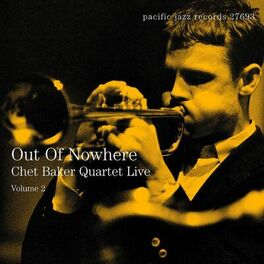 Album cover of Out Of Nowhere: Chet Baker Quartet Live (Live)